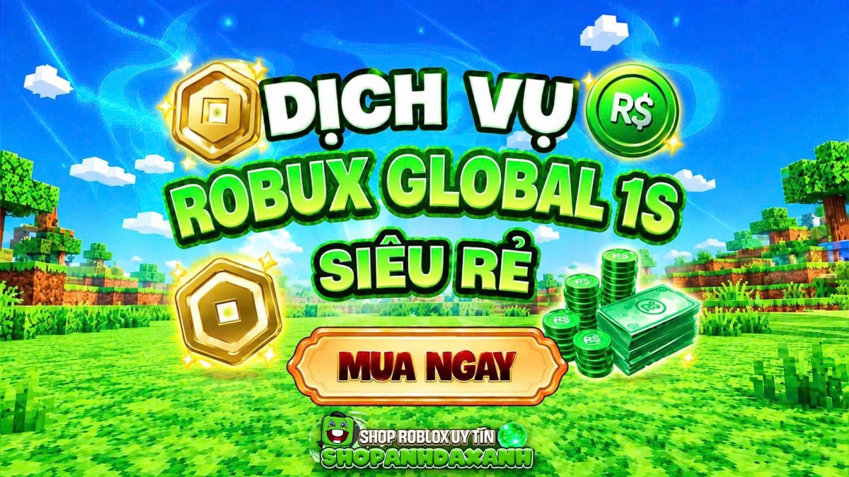 DỊCH VỤ ROBUX GLOBAL 1S